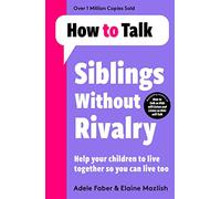 How To Talk: Siblings Without Rivalry