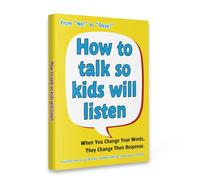 How to Talk So Kids Will Listen - A Practical Guide to Calm Parenting and Better Communication with Children