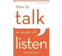 How to Talk So People Will Listen by Steve Brown Steve Brown (Auteur)
