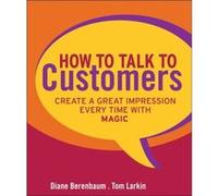 How to Talk to Customers by Tom Larkin Diane Berenbaum, Tom Larkin (Auteur)