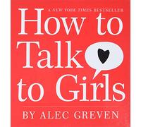 How to Talk to Girls