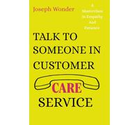 How to Talk to Someone in Customer Care Service: How to Communicate Clearly with Customer Care and Get the Help You Need