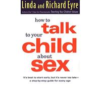 How to Talk to Your Child About Sex
