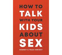 How to Talk to Your Kids about Sex
