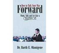 How To Talk Your Way Forward