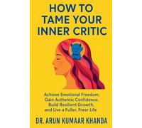 How to Tame Your Inner Critic