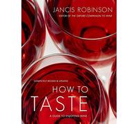 How to Taste Jancis Robinson (Auteur)