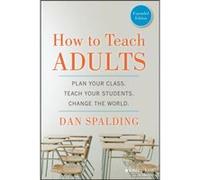 How to Teach Adults by Dan Spalding Inconnu (Auteur)