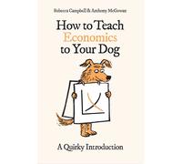 How To Teach Economics To Your Dog