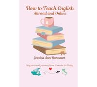 How to Teach English Abroad and Online: My personal journey from Canada to Italy