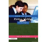 How To Teach Fiction Writing At Key Stage 3