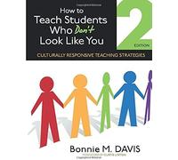 How to Teach Students Who Dont Look Like You by Bonnie M. Davis Bonnie M. Davis (Auteur)