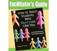 How to Teach Students Who Don't Look Like You Facilitator's Guide Bonnie M. Davis (Auteur)