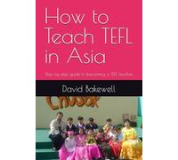 How to Teach TEFL in Asia: Step by step guide to becoming a TEFL teacher