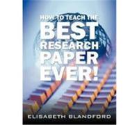 How to Teach the Best Research Paper Ever!: Teacher's Manual Blandford, Elisabeth (Auteur)