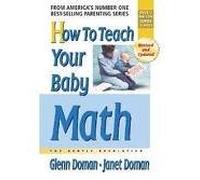 [How to Teach Your Baby Math: The Gentle Revolution] [By: Doman, Glenn J.] [February, 2006]
