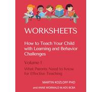 How to Teach Your Child with Learning and Behavior Challenges - Volume 1 - Worksheets: What Parents Need to Know for Effective Teaching
