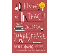 How to Teach Your Children Shakespeare - [Version Originale] Inconnu (Auteur)