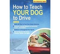 How to Teach Your Dog to Drive - [Livre en VO] Mike Haskins (Auteur)