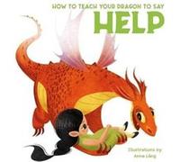 How to Teach your Dragon to Help How to Teach your Dragon to Help (Auteur)