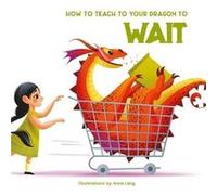 How to Teach your Dragon to Wait How to Teach your Dragon to Wait (Auteur)