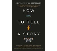 Comment raconter une histoire – Le guide essentiel pour des récits mémorables par The Moth
