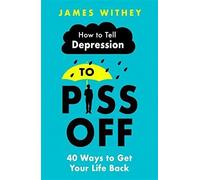 How To Tell Depression To Piss Off