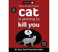 How to Tell If Your Cat Is Plotting to Kill You.
