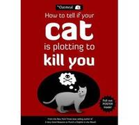 Comment savoir si votre chat complote pour vous tuer