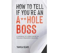 How To Tell If You're An A**Hole Boss