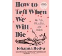 How To Tell When We Will Die