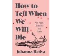 How To Tell When We Will Die