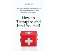 How To Therapize And Heal Yourself