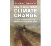 How To Think About Climate Change