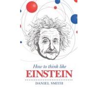 How To Think Like Einstein