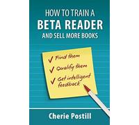 How To Train A Beta Reader And Sell More Books