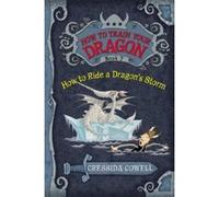 How to Train Your Dragon Book 7: How to Ride a Dragon's Storm Cowell, Cressida (Auteur)