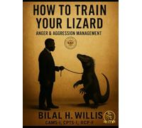 How To Train Your Lizard: Anger/Aggression Management
