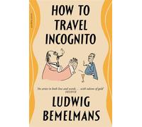 How To Travel Incognito - Ludwig Bemelmans - Pushkin Press - ebook (ePub) - Livre
