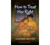 How To Treat Her Right