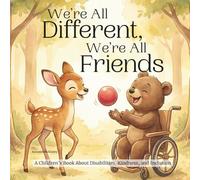 How to Treat Kids with Disabilities: Teaching Respect, Kindness, Anti-Bullying & Inclusion | Children's Book About Disabilities, Wheelchair Users, ... 3-8 | Special Needs Acceptance & Diversity