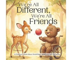 How to Treat Kids with Disabilities: Teaching Respect, Kindness, Anti-Bullying & Inclusion | Children's Book About Disabilities, Wheelchair Users, ... 3-8 | Special Needs Acceptance & Diversity