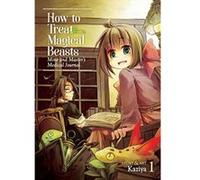 How to Treat Magical Beasts: Mine and Master's Medical Journal Vol. 1 - [Version Originale] Inconnu (Auteur)