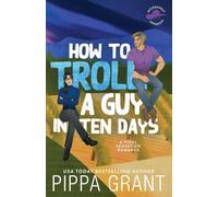 How to Troll a Guy in Ten Days