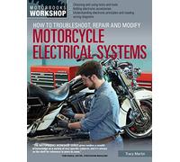 How to Troubleshoot, Repair, and Modify Motorcycle Electrical Systems