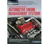 How to Tune and Modify Automotive Engine Management Systems - All New Edition: Upgrade Your Engine to Increase Horsepowe