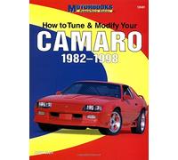 How to Tune & Modify Your Camaro 1982-1998