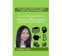 How To Turbo Charge Your Life with Personal Developments and Smart Investments