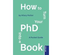 How to Turn your PhD into a Book