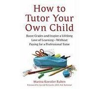 How To Tutor Your Own Child
